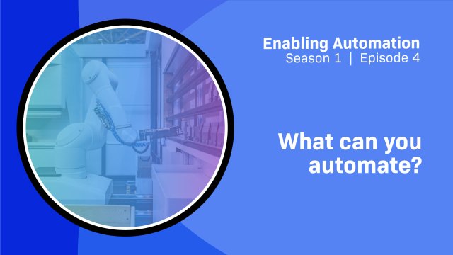 What can you automate?