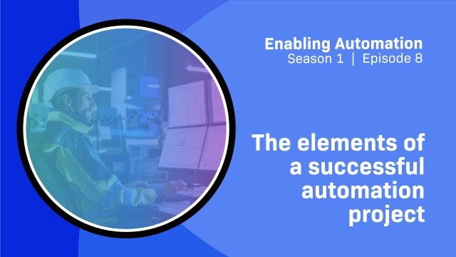 The elements of a successful automation project